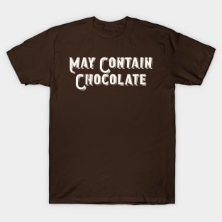 May Contain Chocolate T-Shirt